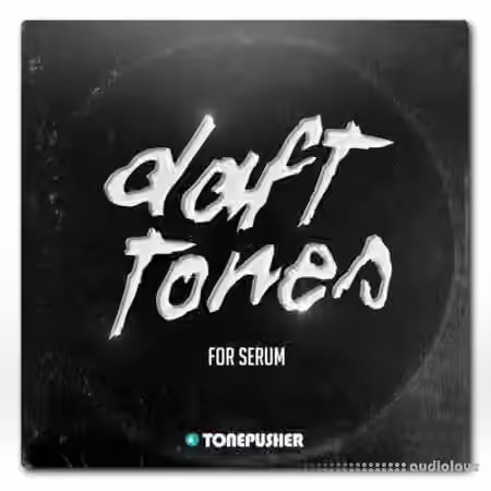 Tonepusher Daft Tones [Synth Presets]