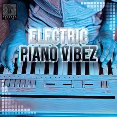Toolbox Samples Electronic Piano Vibez [WAV]