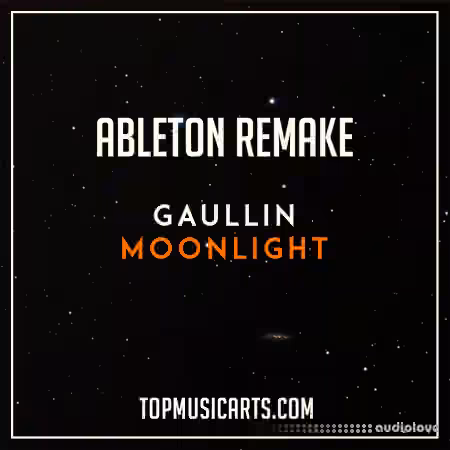 Top Music Arts Gaullin Moonlight Ableton Live 9 Remake (Future House Template) [DAW Templates]