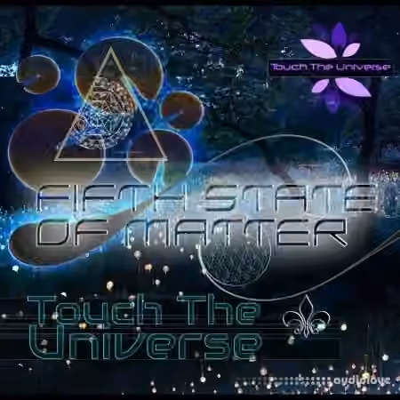 Touch the Universe Fifth State of Matter [Synth Presets]