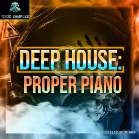 Toxic Samples DEEP HOUSE Proper Piano [WAV]