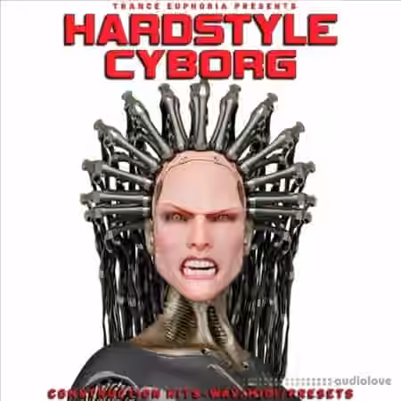 Trance Euphoria Hardstyle Cyborg [WAV, MiDi, Synth Presets]