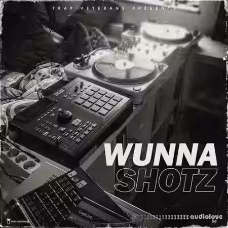 Trap Veterans Wunna Shotz [WAV]