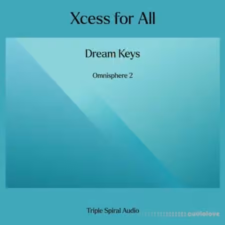 Triple Spiral Audio Xcess for All Dream Keys [Synth Presets]
