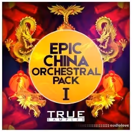 True Samples Epic China Orchestral Pack 1 [WAV, MiDi]
