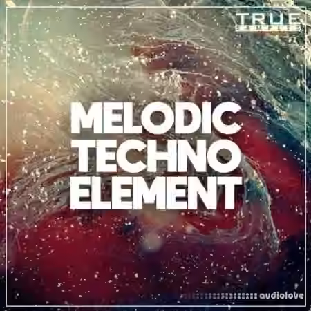 True Samples Melodic Techno Element [WAV, MiDi, Synth Presets]