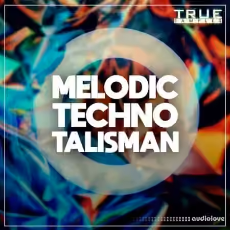 True Samples Melodic Techno Talisman [WAV, MiDi, Synth Presets]