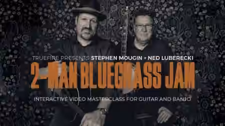 Truefire 2-Man Bluegrass Jam [TUTORiAL]