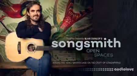 Truefire Blair Dunlop Songsmith Open Spaces [TUTORiAL]
