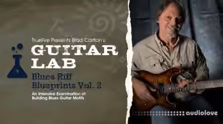 Truefire Brad Carlton Blues Riff Blueprints Vol.2 [TUTORiAL]