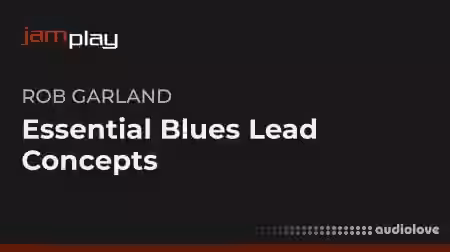 Truefire Essential Blues Lead Concepts (JamPlay) [TUTORiAL]