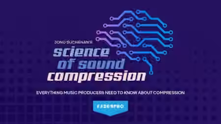 Truefire FaderPro Jono Buchanan's Science of Sound: Compression [TUTORiAL]