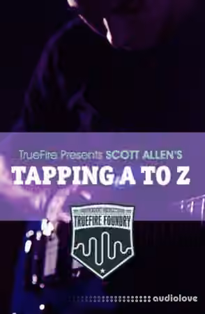 Truefire Foundry Tapping A To Z [TUTORiAL]