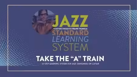 Truefire Frank Vignola's Jazz Standard Learning System: Take The A Train [TUTORiAL]