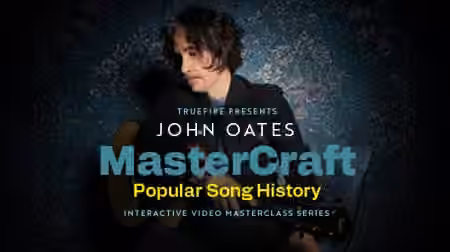 Truefire John Oates' MasterCraft: Popular Song History [TUTORiAL]