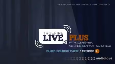 Truefire Live Blues Blues Soloing Camp Episode 01 [TUTORiAL]