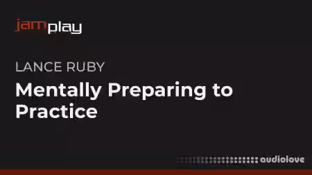 Truefire Mentally Preparing to Practice [TUTORiAL]