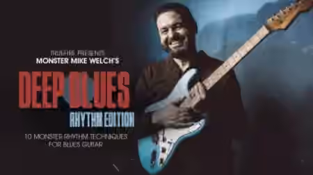 Truefire Mike Welch's Deep Blues: Rhythm [TUTORiAL]