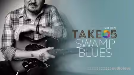 Truefire Mike Zito Take 5 Swamp Blues [TUTORiAL]