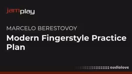 Truefire Modern Fingerstyle Practice Plan (JamPlay) [TUTORiAL]