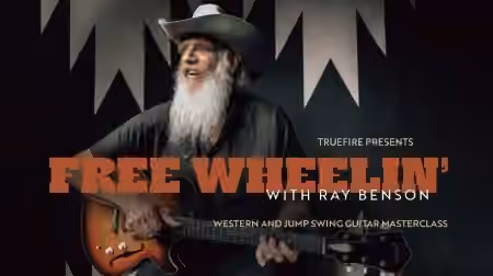 Truefire Ray Benson's Free Wheelin' with Ray Benson [TUTORiAL]