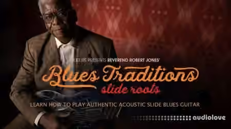 Truefire Robert Jones' Blues Traditions: Slide Roots [TUTORiAL]