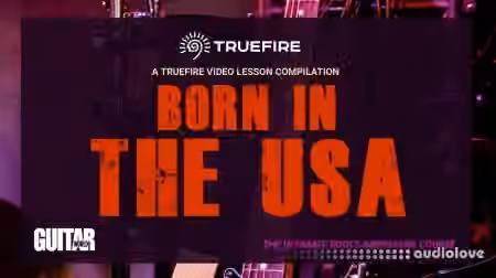 Truefire TrueFire's Born In The USA [TUTORiAL]