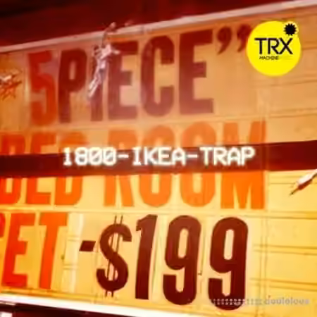 TRX Machinemusic 1800-IKEA-TRAP [WAV]