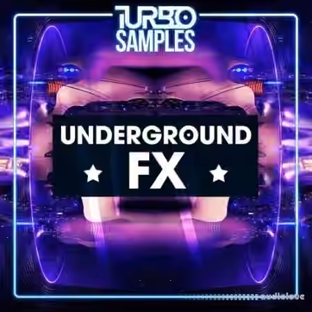 Turbo Samples Underground FX [WAV]