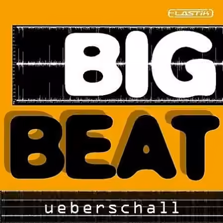 Ueberschall Big Beat [Elastik]