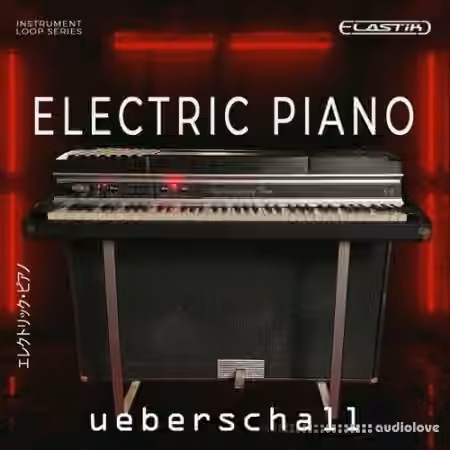 Ueberschall Electric Piano [Elastik]