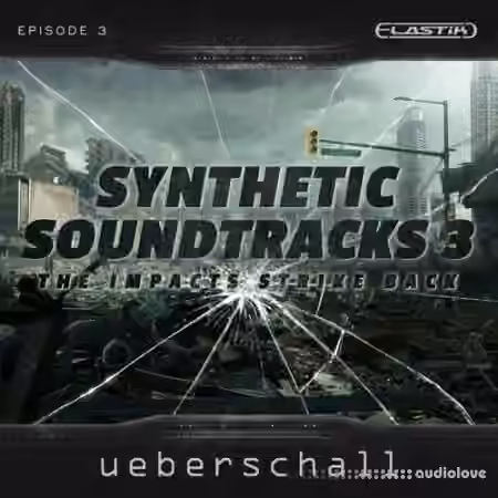 Ueberschall Synthetic Soundtracks 3 [Elastik]