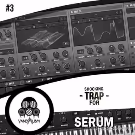 Vandalism Shocking Trap 3 [Synth Presets]