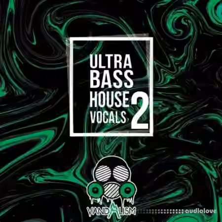 Vandalism Ultra Bass House Vocals 2 [WAV]