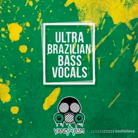 Vandalism Ultra Brazilian Bass Vocals [WAV]