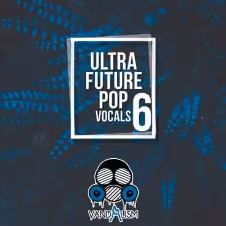 Vandalism Ultra Future Pop Vocals 6 [WAV, MiDi]