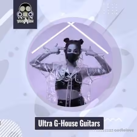 Vandalism Ultra G-House Guitars [WAV]