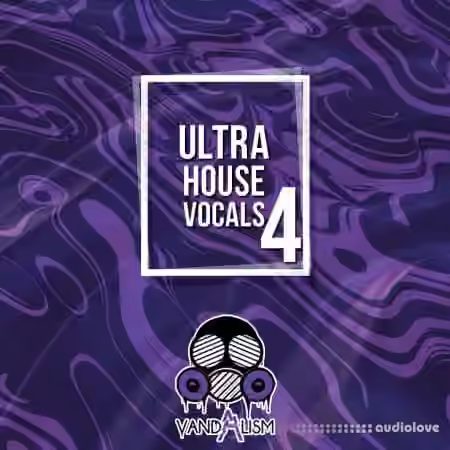 Vandalism Ultra House Vocals 4 [WAV, MiDi]