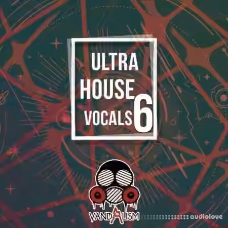 Vandalism Ultra House Vocals 6 [WAV]