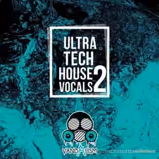 Vandalism Ultra Tech House Vocals 2 [WAV]
