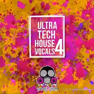 Vandalism Ultra Tech House Vocals 4 [WAV]