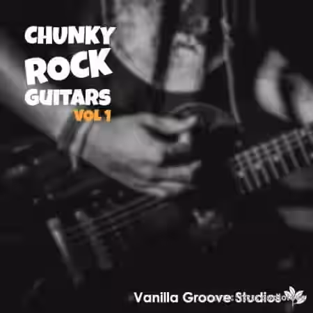 Vanilla Groove Studios Chunky Rock Guitars Vol 1 [WAV]