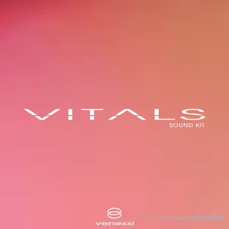 Venexxi Vitals Sound Kit [WAV, MiDi, Synth Presets]