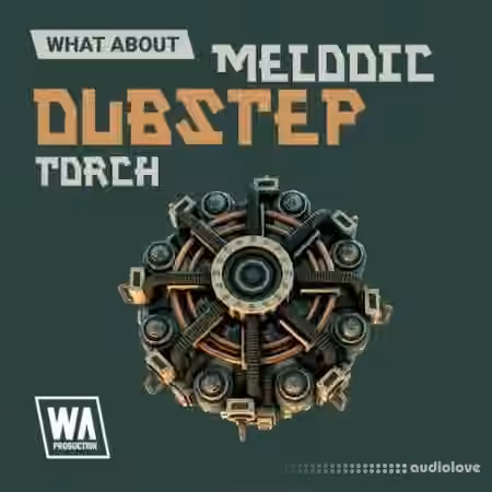 W. A. Production What About: Melodic Dubstep Torch [WAV]