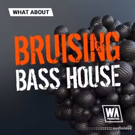 WA Production Bruising Bass House [WAV, MiDi, Synth Presets]