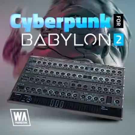 WA Production Cyberpunk for Babylon 2 [Synth Presets]