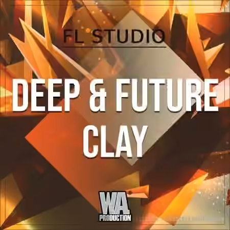 WA Production Deep and Future Clay [WAV, MiDi, Synth Presets]