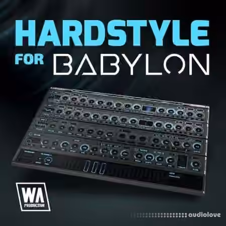 WA Production Hardstyle For Babylon [Synth Presets]