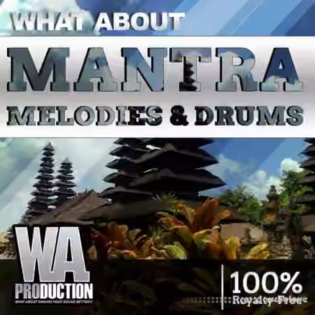 WA Production Mantra Drums and Melodies [WAV, Synth Presets]