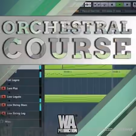 WA Production Orchestral Course [TUTORiAL]